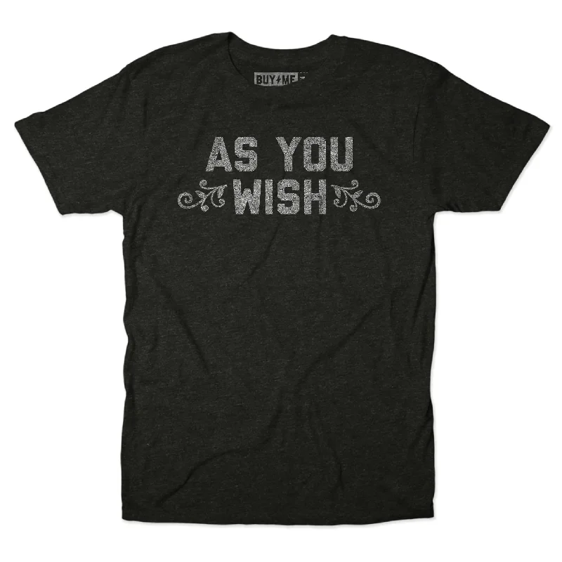 As You Wish Tee Cool Men's Distressed