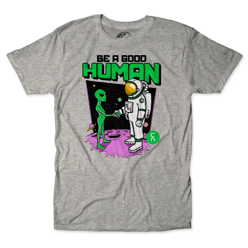 Be A Good Human (Alien)  Tee Masculine Men's 