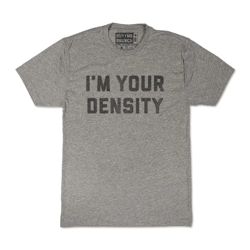 I'm Your Density Tee Casual Men's Short