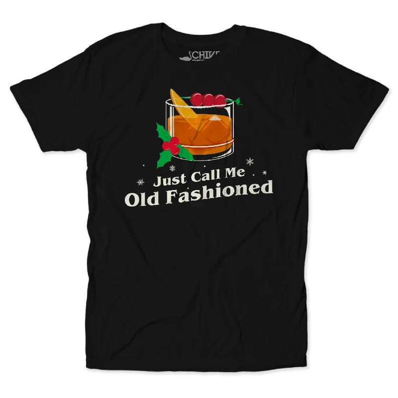 Just Call Me Old Fashioned Christmas Edition Unisex Tee Sophisticated Men's 