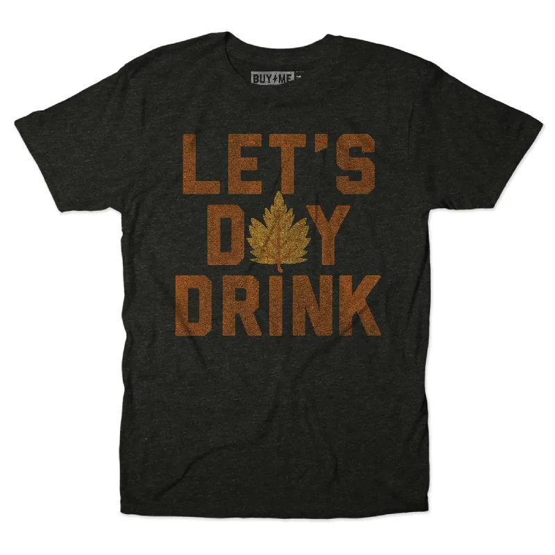 Let's Day Drink V2 Tee Streetwear Style