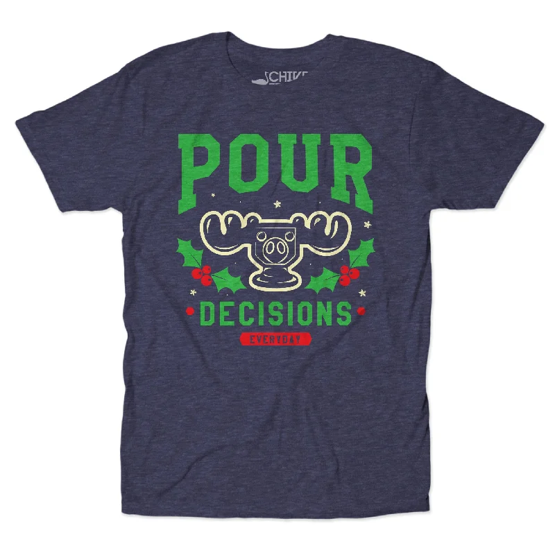 Pour Decisions Christmas Edition Unisex Tee Elegant Men's Cashmere